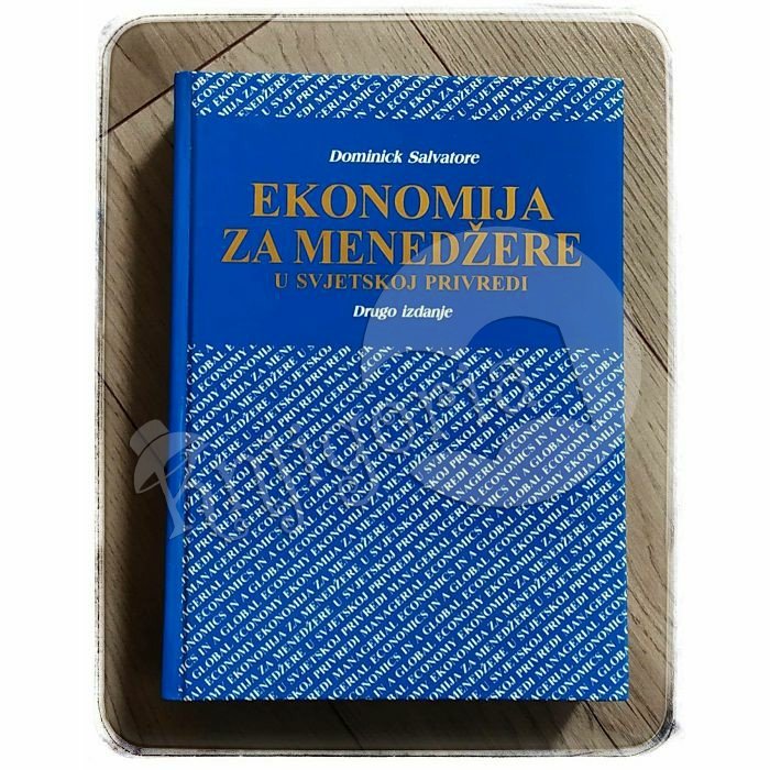 Ekonomija za menadžere u svjetskoj privredi Dominick Salvatore