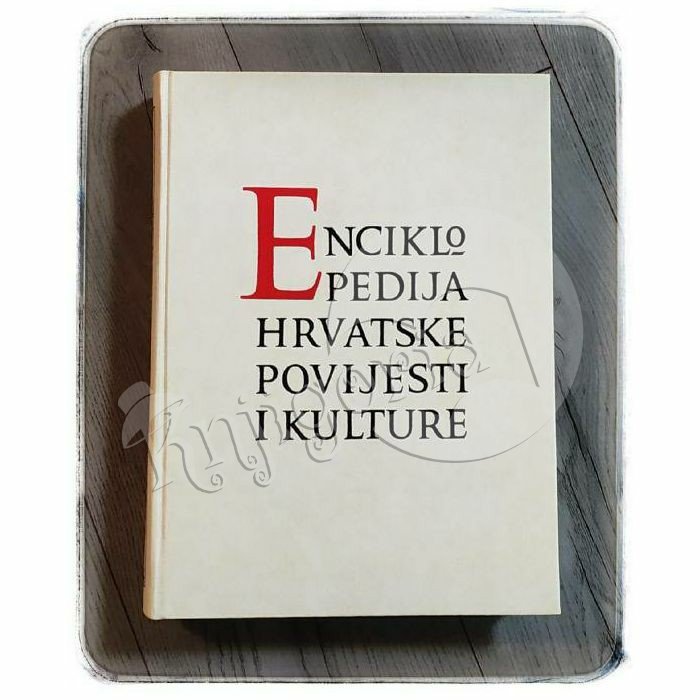 ENCIKLOPEDIJA HRVATSKE POVIJESTI I KULTURE 