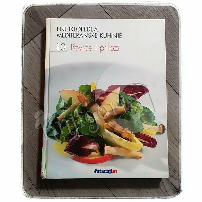Enciklopedija mediteranske kuhinje - Povrće i prilozi