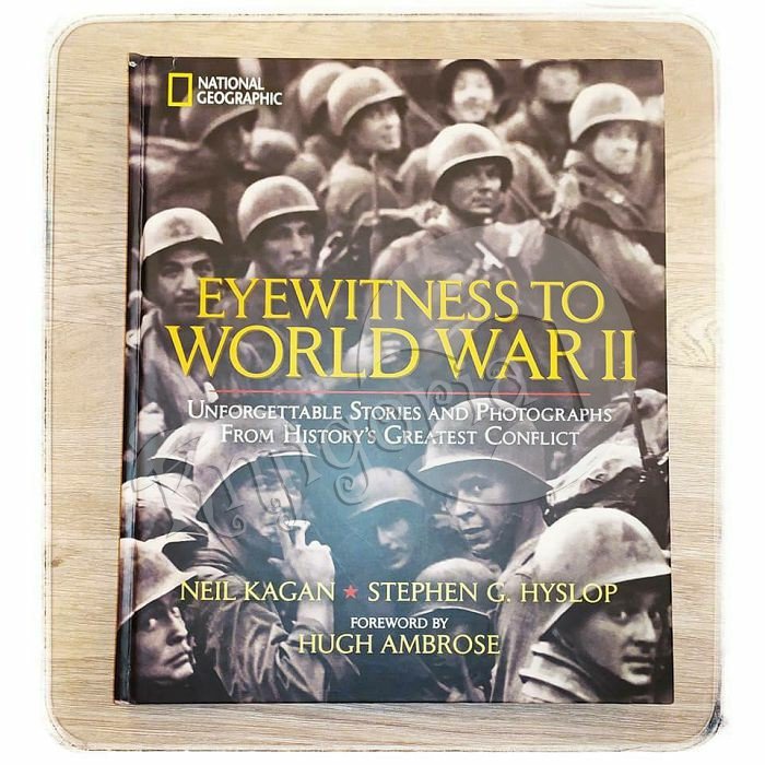 EYEWITNESS TO WORLD WAR II Neil Kagan