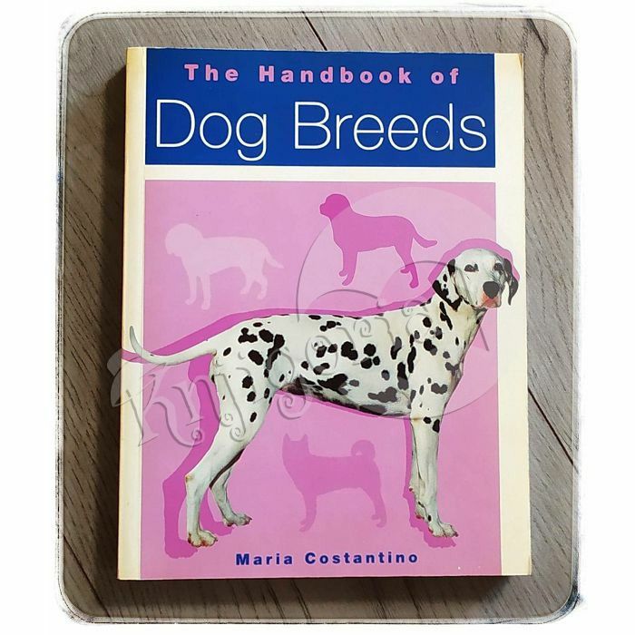 The Handbook of Dog Breeds Maria Constantino 