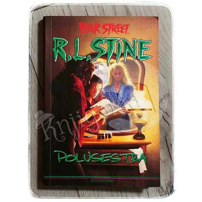 Fear Street : Polusestra R. L. Stine 