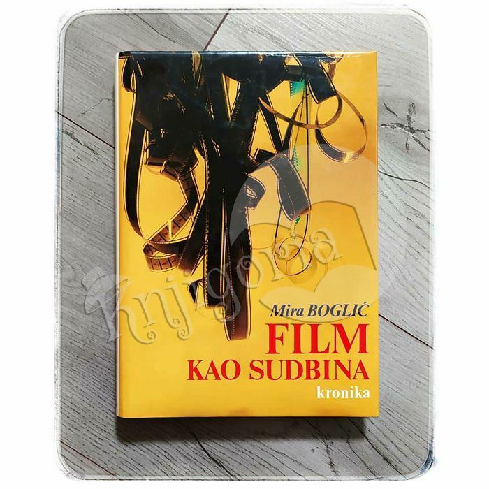 Film kao sudbina: kronika Mira Boglić