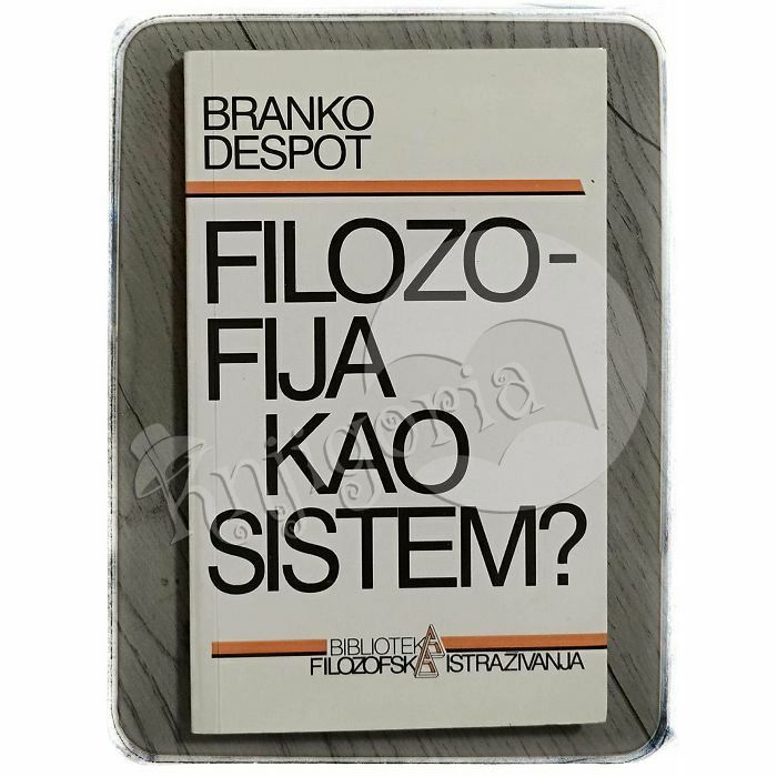 Filozofija kao sistem? Branko Despot