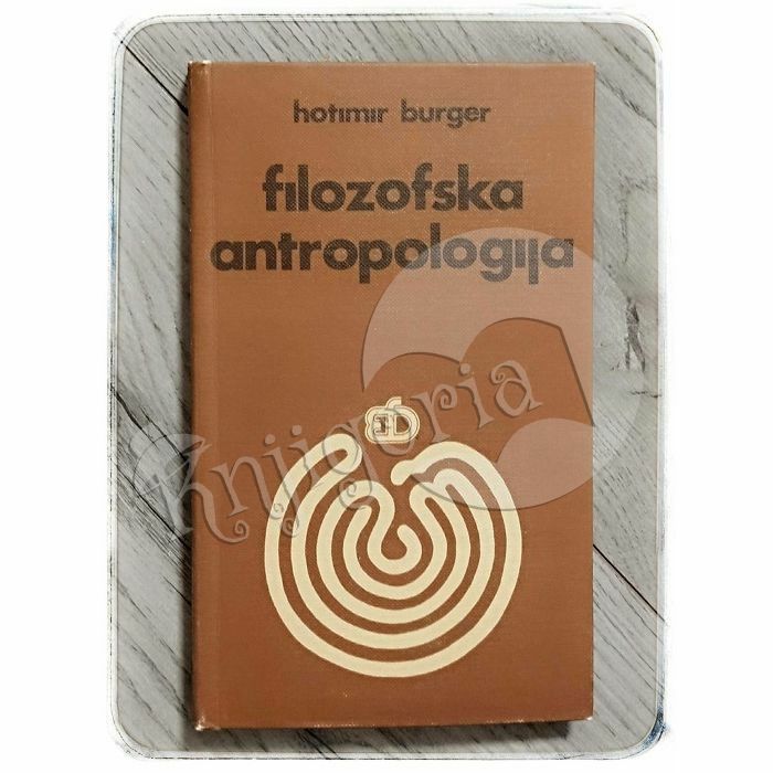 Filozofska antropologija Hotimir Burger