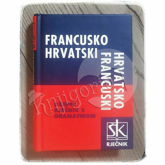 Francusko-hrvatski i hrvatsko-francuski džepni rječnik Nataša Benini, Edita Horetzky