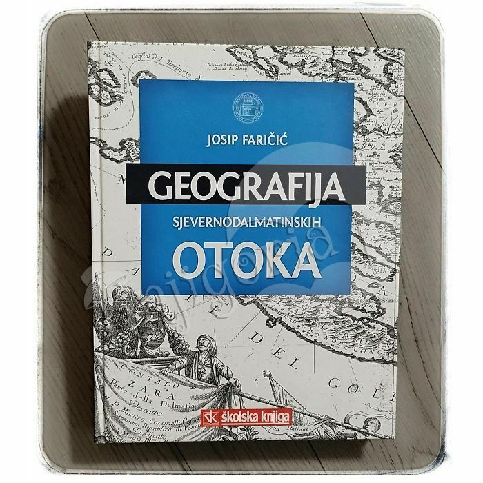 Geografija sjevernodalmatinskih otoka Josip Faričić