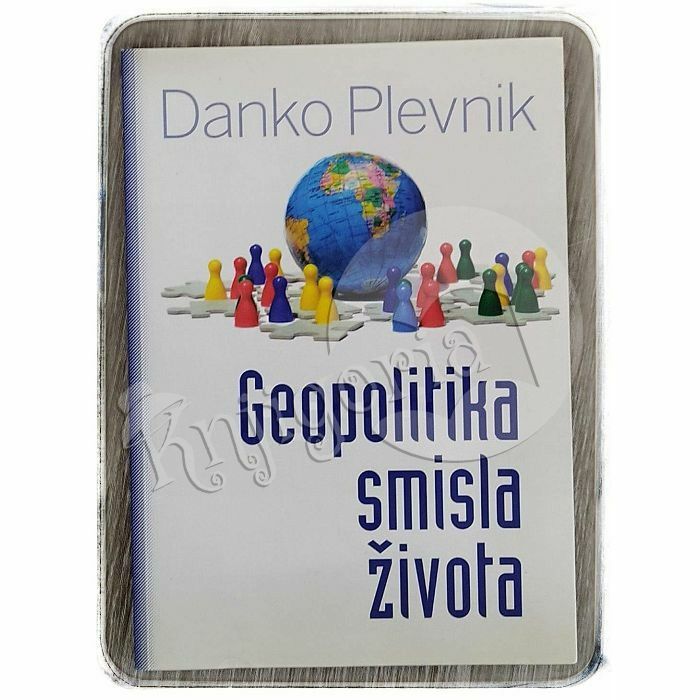 Geopolitika smisla života Danko Plevnik