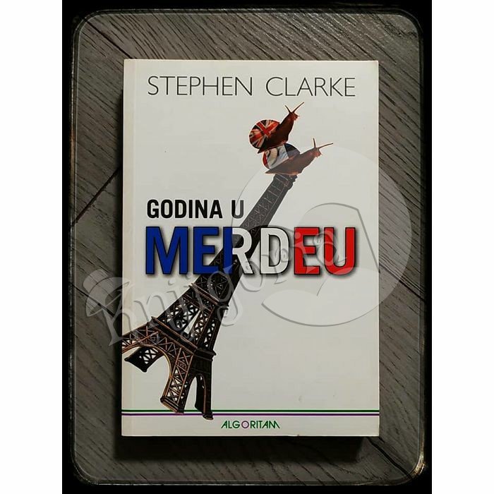 GODINA U MERDEU Stephen Clarke 