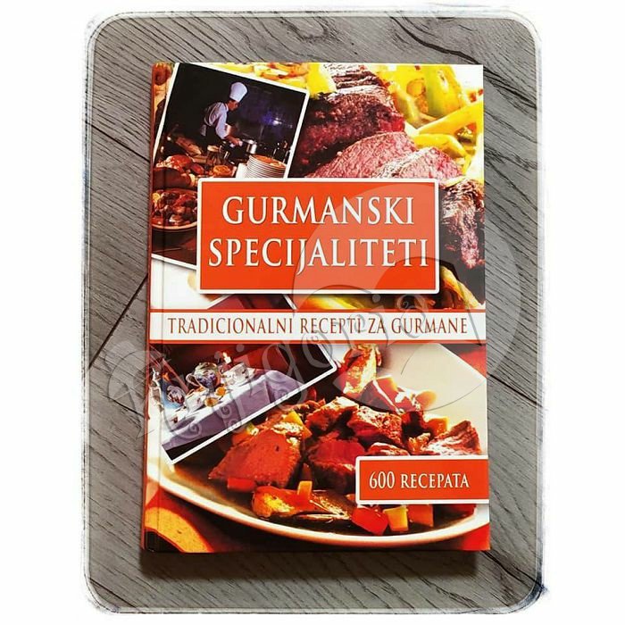 GURMANSKI SPECIJALITETI tradicionalni recepti za gurmane 