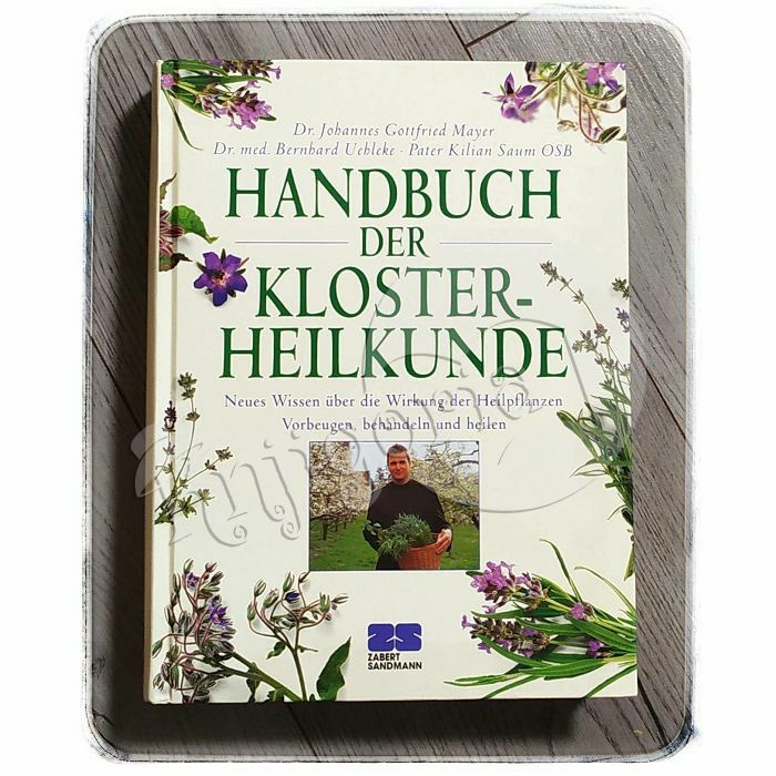 Handbuch der Klosterheilkunde Johannes G. Mayer, Bernhard Uehleke 