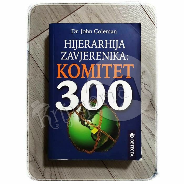HIJERARHIJA ZAVJERENIKA KOMITET 300 John Coleman 