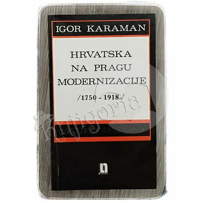 Hrvatska na pragu modernizacije Igor Karaman