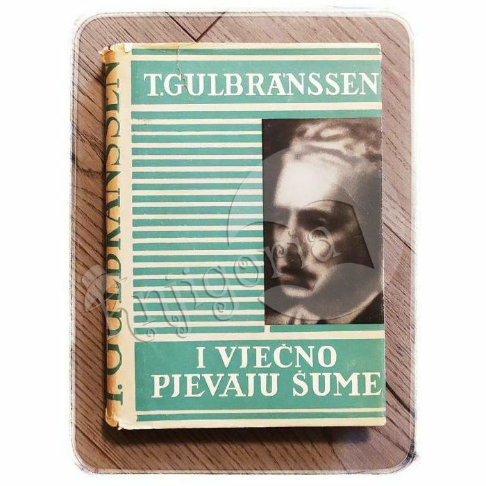 I vječno pjevaju šume Trygve Gulbranssen