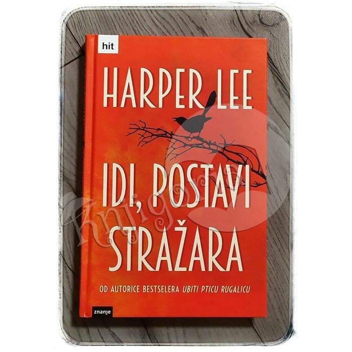 Idi, postavi stražara Harper Lee