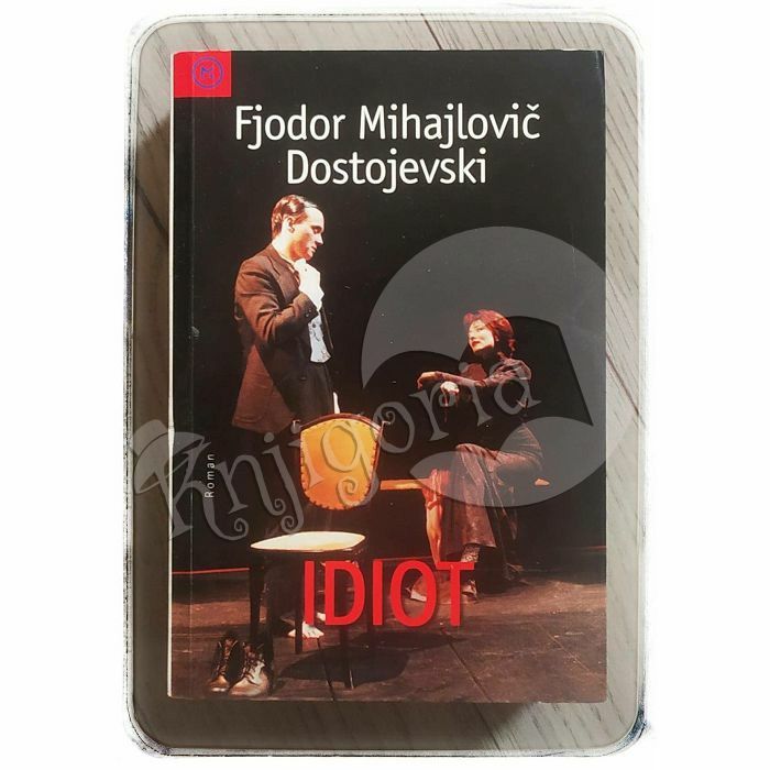 Idiot Fjodor Mihajlovič Dostojevski