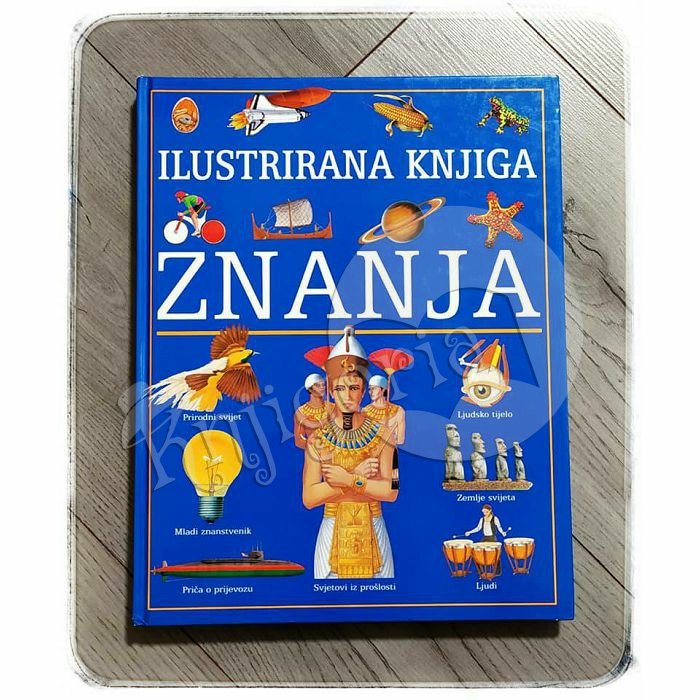 ILUSTRIRANA KNJIGA ZNANJA Nicholas Harris, Joanna Turner, Claire Aston