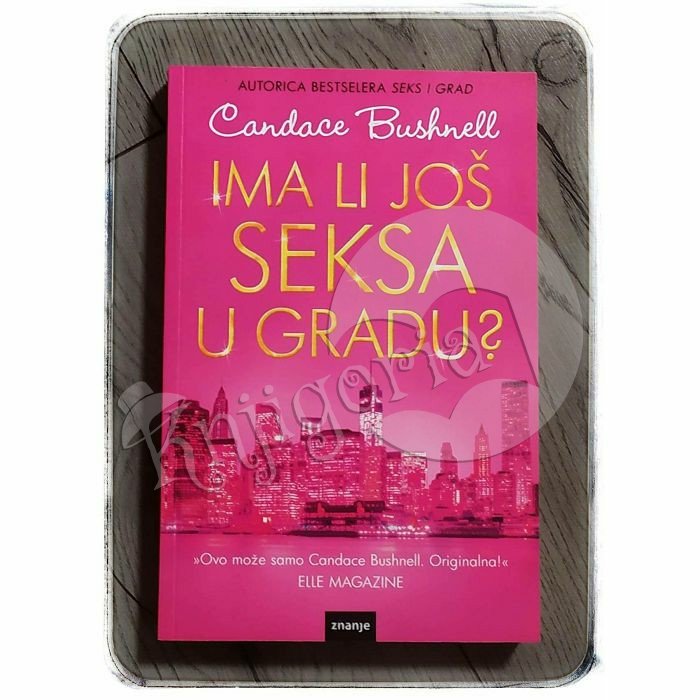 Ima li još seksa u gradu? Candace Bushnell