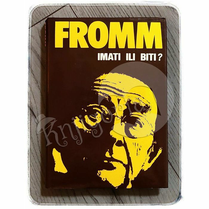 Imati ili biti? Erich Fromm