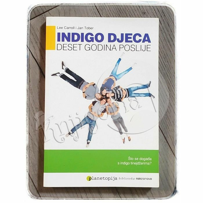 Indigo djeca - deset godina poslije Jan Tober, Lee Carroll