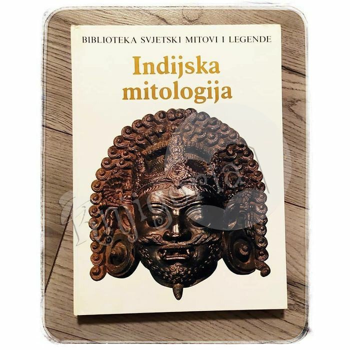 INDIJSKA MITOLOGIJA Biblioteka svjetski mitovi i legende