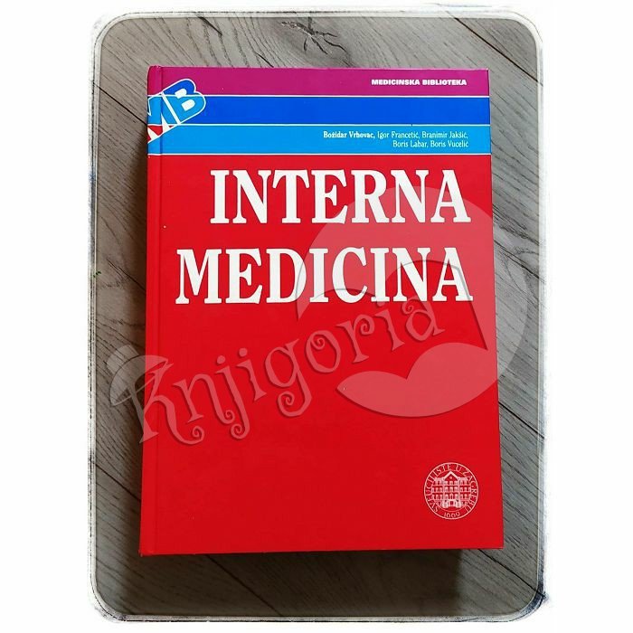 INTERNA MEDICINA Božidar Vrhovac i suradnici