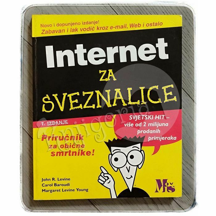 Internet za sveznalice John R. Levine, Carol Baroudi, Margaret Levine Young