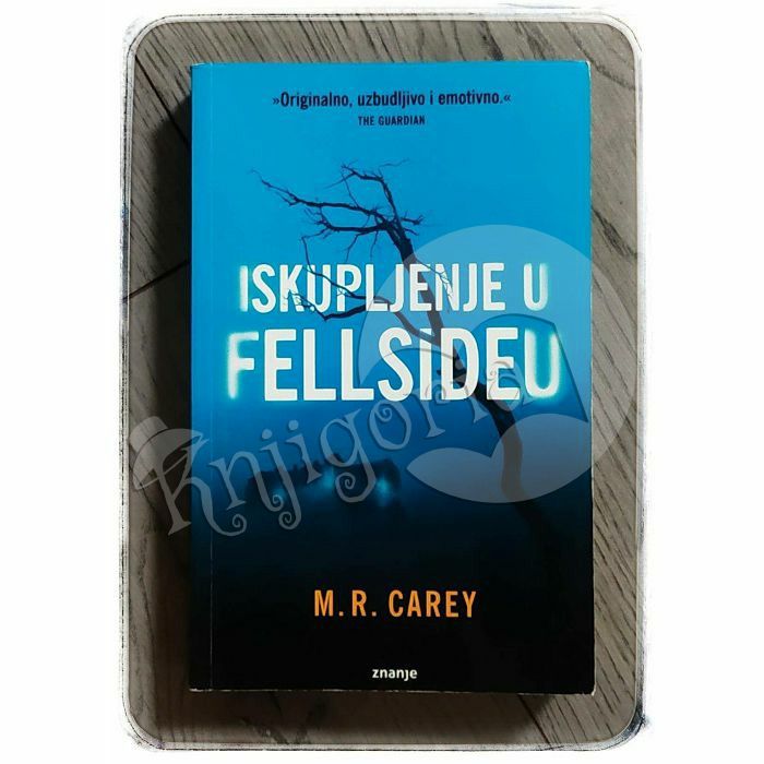 Iskupljenje u Fellsideu M.R. Carey