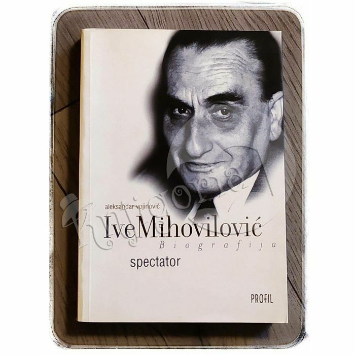 Ive Mihovilović : Spectator (Biografija) Aleksandar Vojinović