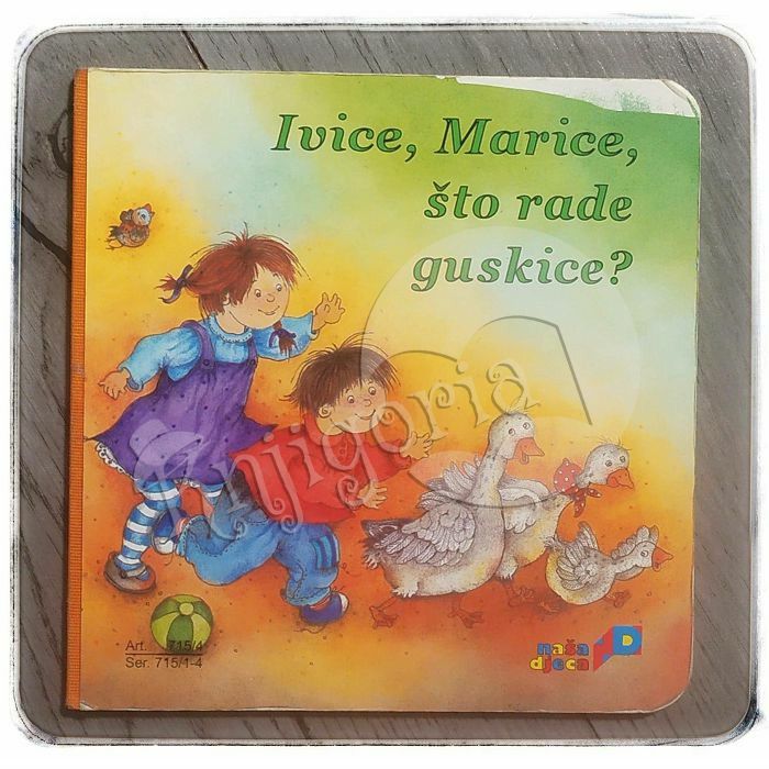 Ivice, Marice, što rade guskice? Nada Sabadi