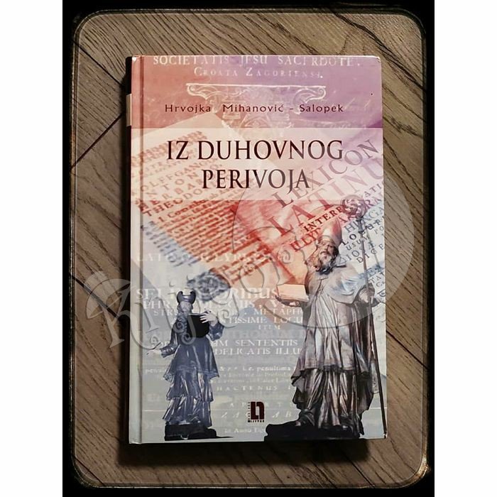 IZ DUHOVNOG PERIVOJA Hrvojka Mihanović-Salopek 