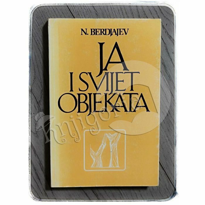 Ja i svijet objekata Nikolaj Berđajev