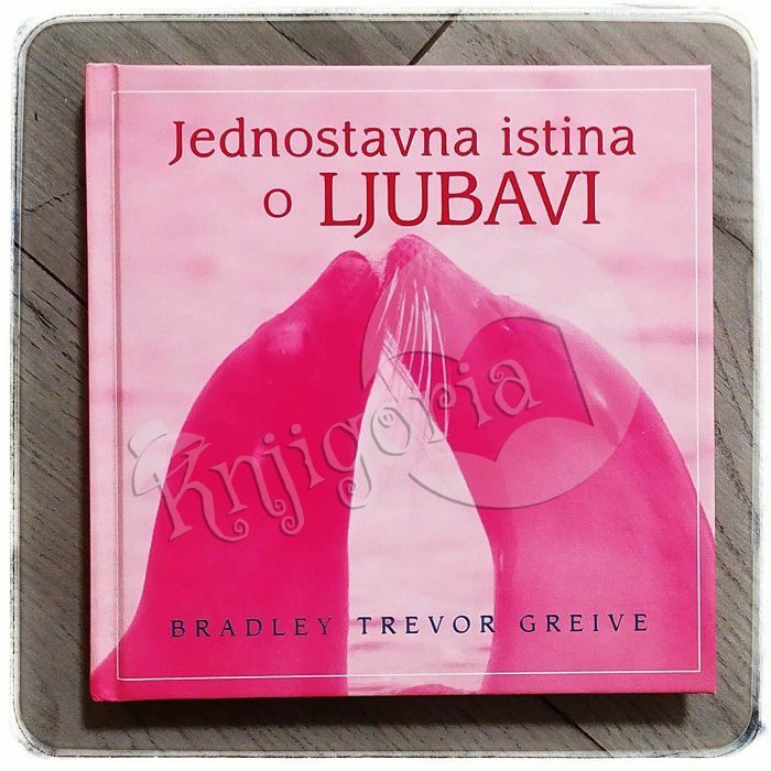 Jednostavna istina o ljubavi Bradley Trevor Greive