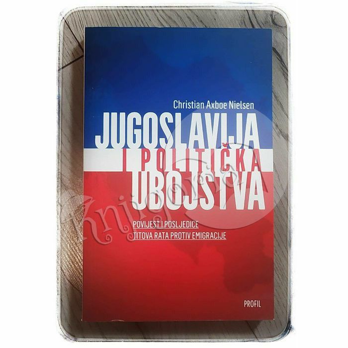 Jugoslavija i politička ubojstva Christian Axboe Nielsen
