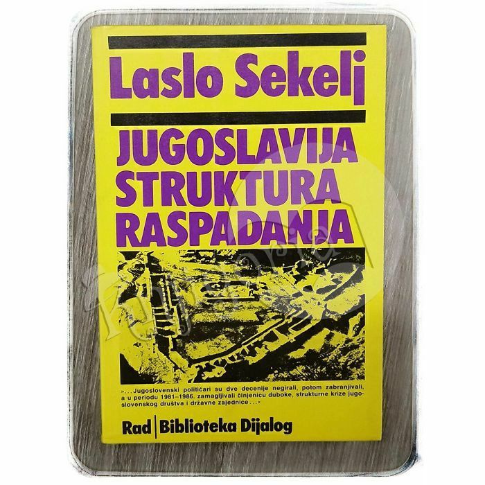 Jugoslavija, struktura raspadanja Laslo Sekelj