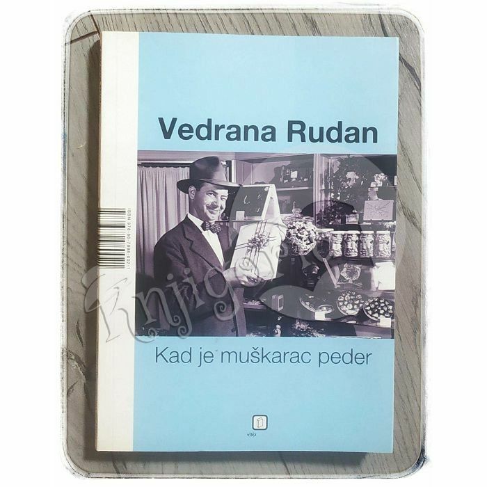 Kad je žena kurva / Kad je muškarac peder Vedrana Rudan 