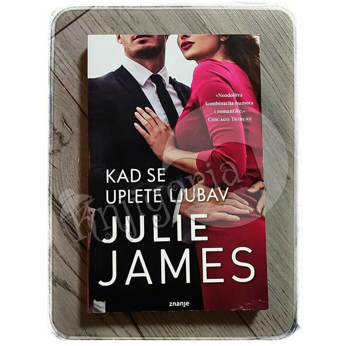 KAD SE UPLETE LJUBAV Julie James 