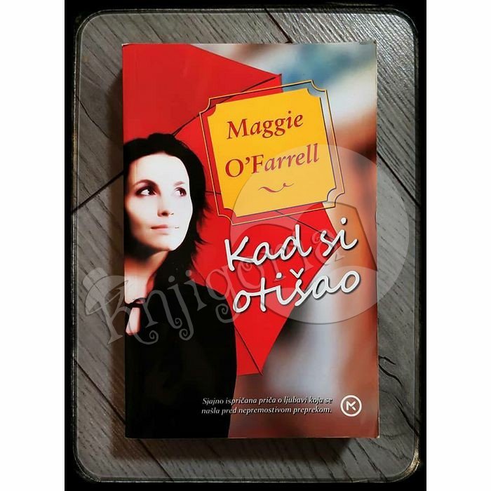 KAD SI OTIŠAO Maggie O'Farrell