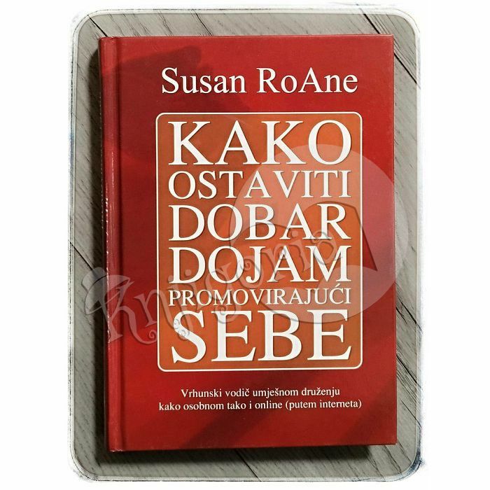 Kako ostaviti dobar dojam promovirajući sebe Susan RoAne