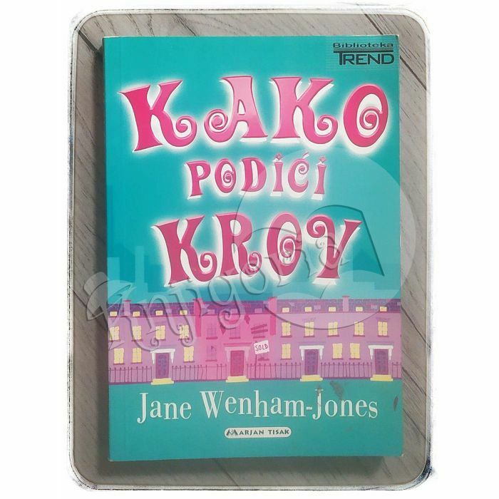 Kako podići krov Jane Wenham-Jones