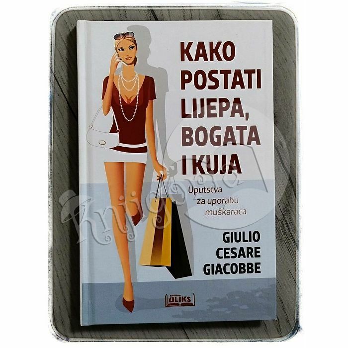 Kako postati lijepa, bogata i kuja Giulio Cesar Giacobbe