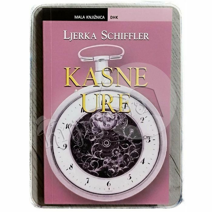 Kasne ure Ljerka Schiffler