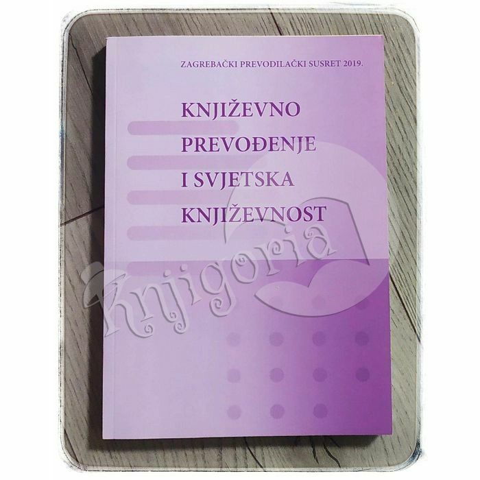 Književno prevođenje i svjetska književnost Nataša Medved i Sead Muhamedagić