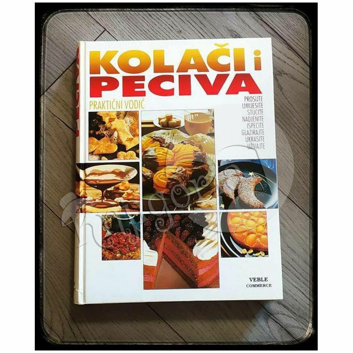 KOLAČI I PECIVA praktični vodič