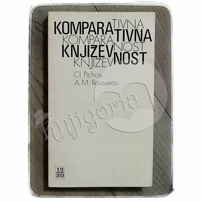 Komparativna književnost Cl. Pichois, A.M. Rousseau 