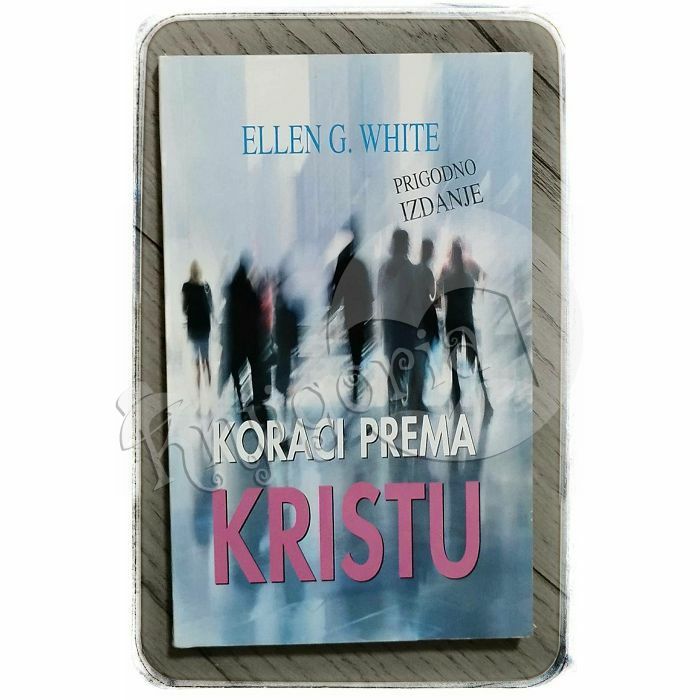 Koraci prema Kristu Ellen G. White