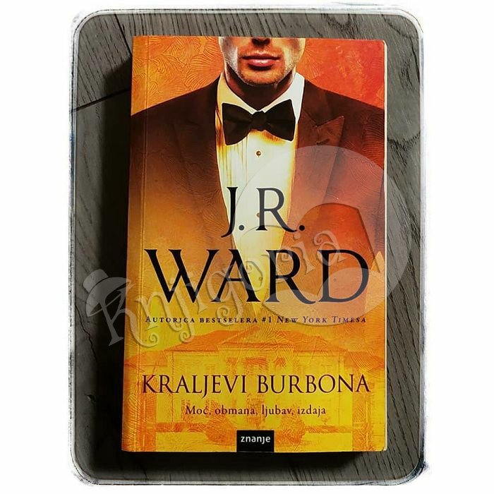 KRALJEVI BURBONA J.R. Ward 