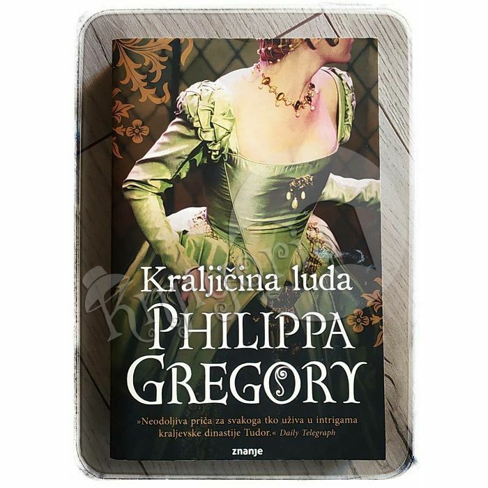 Kraljičina luda Philippa Gregory