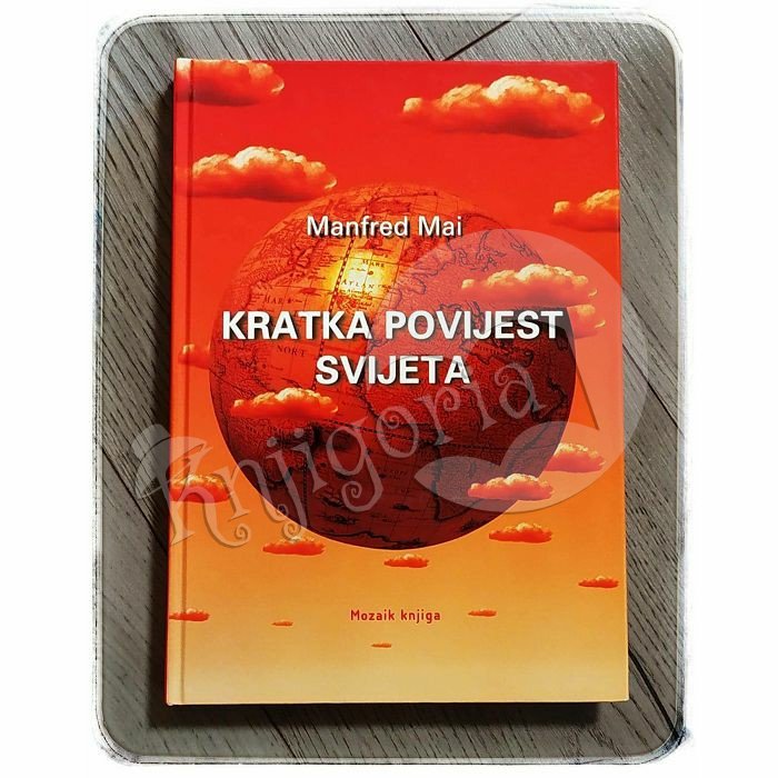 KRATKA POVIJEST SVIJETA Manfred Mai