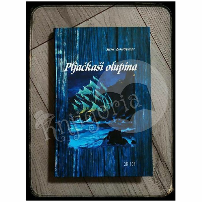 KRIJUMČARI - PLJAČKAŠI OLUPINA - PIRATI Iain Lawrence